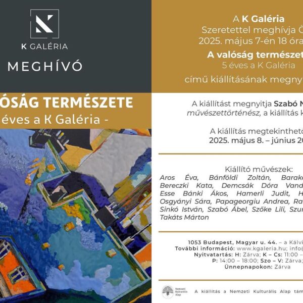 ‘A valóság természete’ – 5 éves a K Galéria